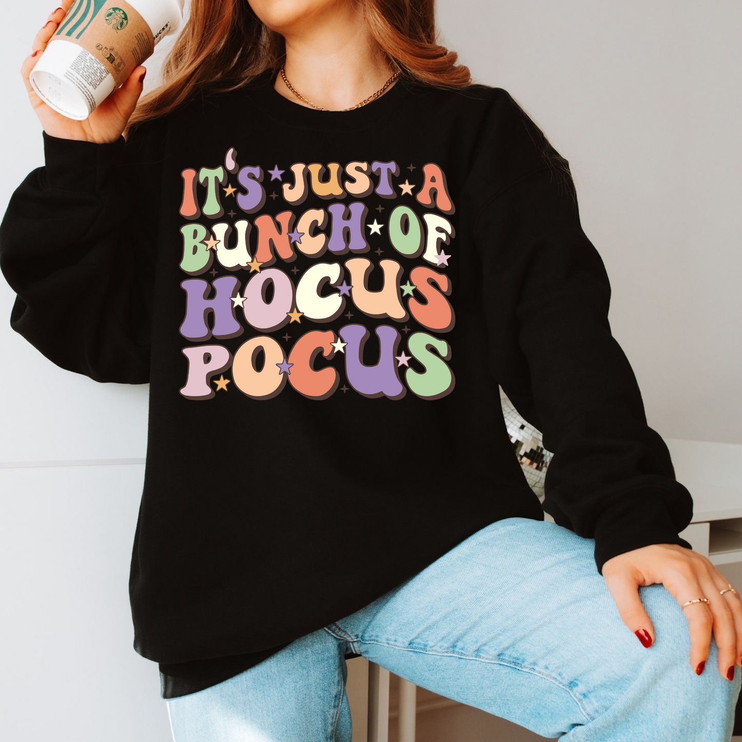 It's Just A Bunch Of Hocus Pocus - Shirt/Crewneck