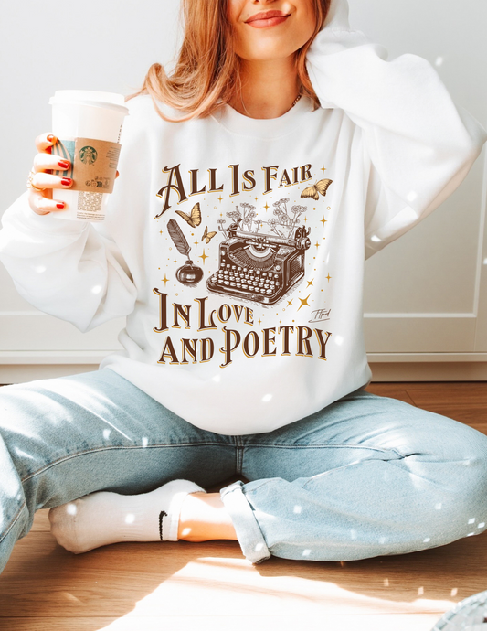 All Is Fair In Love And Poetry Shirt/Crewneck