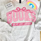 Books Are My Love Language - Shirt/Crewneck