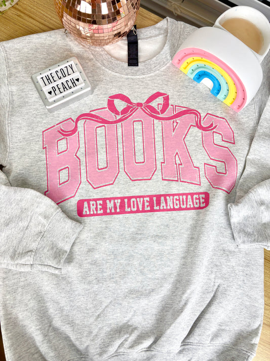 Books Are My Love Language - Shirt/Crewneck