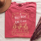 O Holy Night Our King Is Here - Shirt