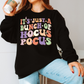 It's Just A Bunch Of Hocus Pocus - Shirt/Crewneck
